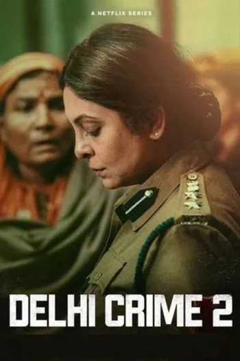 Delhi Crime (2022) Hindi ORG S02E[01-05] Series HDRip | 1080p | 720p | 480p | ESubs