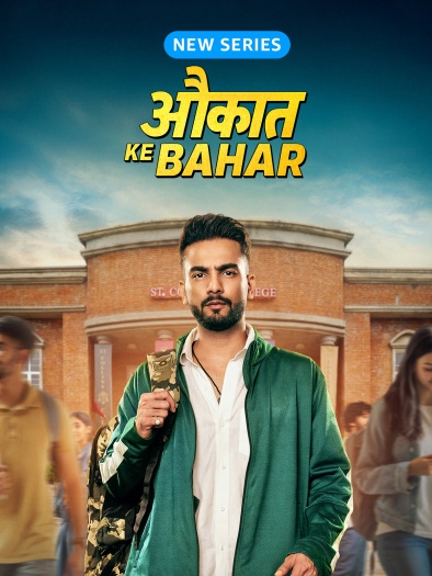 Aukaat Ke Bahar (2025) Hindi ORG S01 Complete Web Series HDRip | 1080p | 720p | 480p | ESubs
